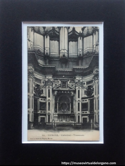 Órgano “Merklin-Schütze” Catedral de Murcia. Fachada del trascoro del Órgano. Edición Sucesores de Nogués, Murcia, ca. 1919