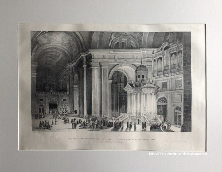 Órgano. Interior del templo del Monasterio de San Lorenzo. F. Brambilla lo pintó. - J. de Madrazo lo dirigió. - F. Blanchard lo litº. Real Establecimiento Litográfico, Madrid. Ed.: Colección de Vistas de los Reales Sitios; San Lorenzo de El Escorial, 1832