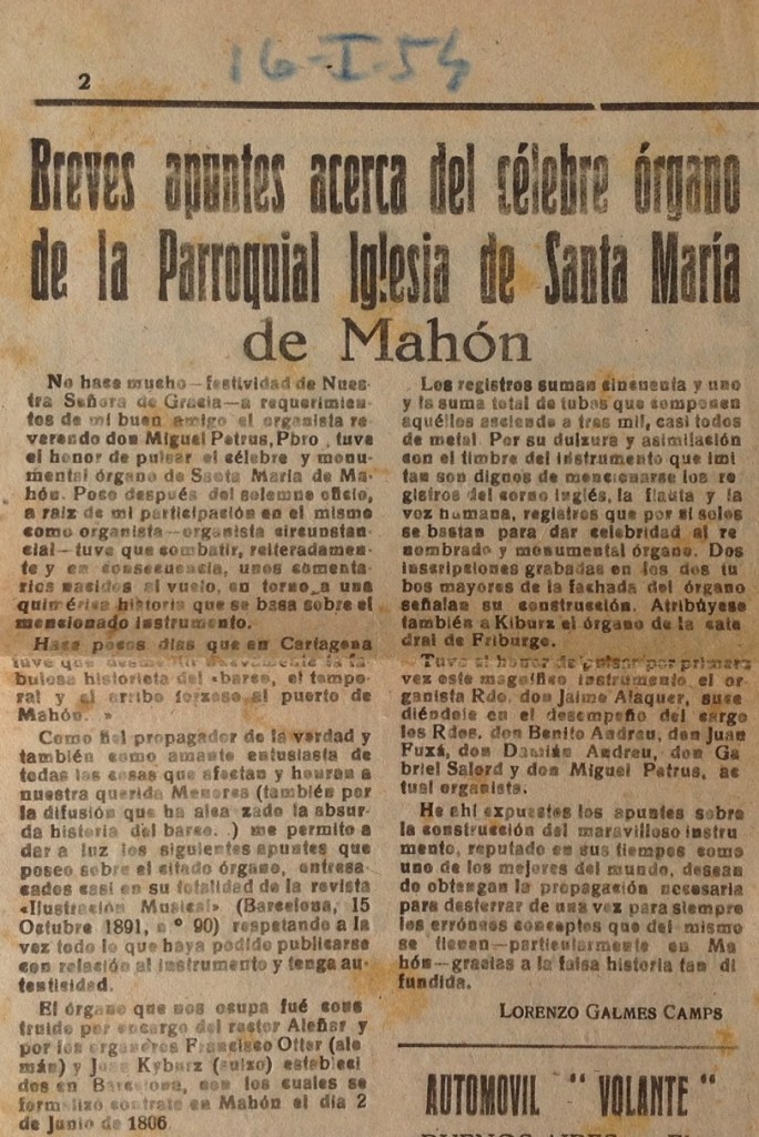 Breves apuntes acerca del célebre órgano de la Parroquial Iglesia de Santa María de Mahón / Lorenzo Galmes Camps. En: Menorca. Diario Insular del Movimiento, núm. 3963, 16 de enero de 1954