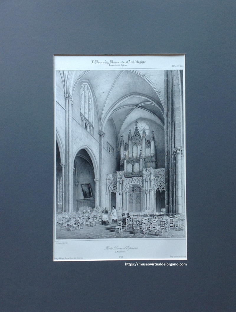 Órgano Colegiata Notre-Dame d'Esperance, Montbrison, Loire, Francia. A. Guesdon del et Lith. publié A. Hauser, Boulevard des Italiens, 11. Imprimé chez Lemercier, à Paris, ca 1850