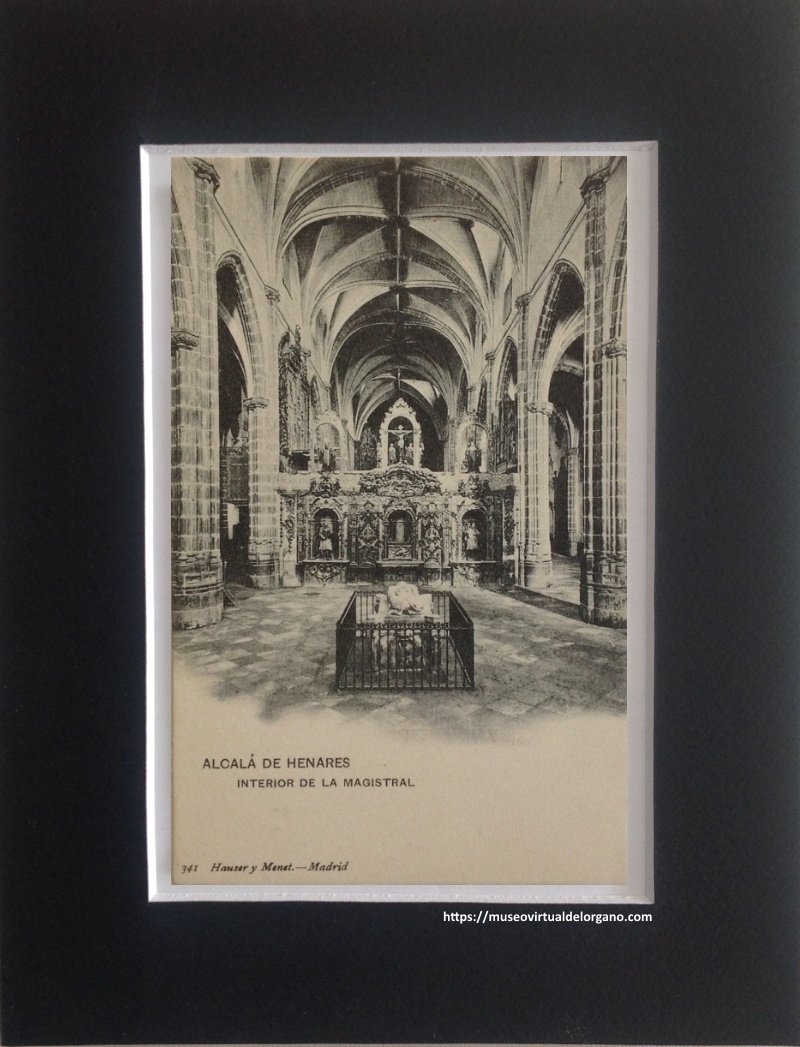 Órganos y coro Catedral Magistral de Alcalá de Henares, Madrid. Hauser y Menet, Madrid, ca. 1910