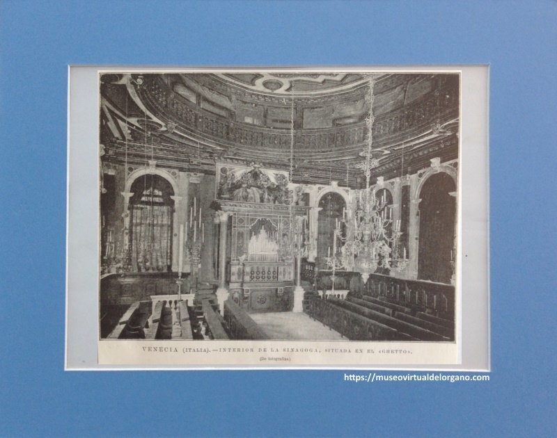 Órgano de la Sinagoga española de Venecia, Italia. Treves, La Ilustración Española y Americana, 1896