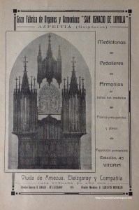Publicidad Gran Fábrica de Órganos y Armoniums “San Ignacio de Loyola”. Eleizgaray y Cía, Vda. de Amezua, Azpeitia. Guipúzcoa. Revista Música Sacro-Hispana, agosto 1916