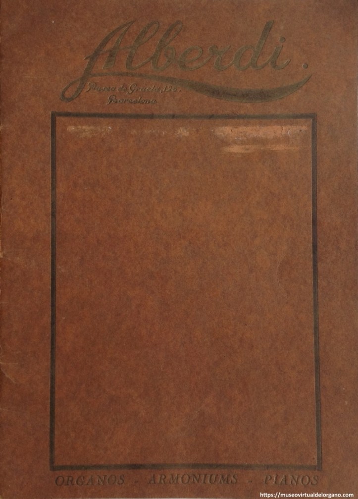 Catálogo Alberdi: órganos, armoniums, pianos. Paseo de Gracia, 126. Barcelona, ca. 1930