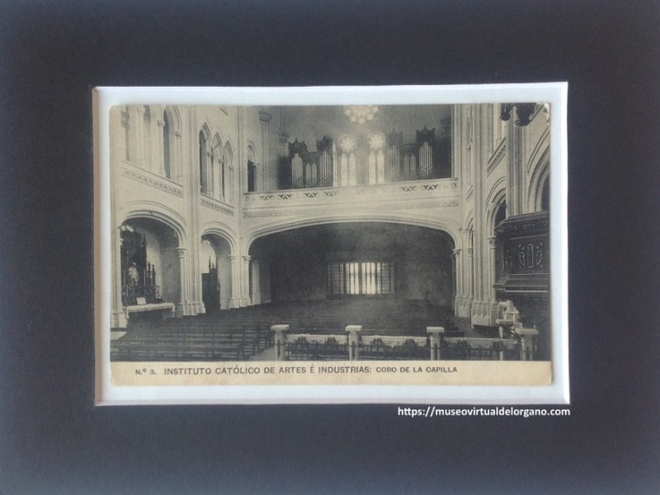 Órgano de la capilla del Instituto Católico de Artes e Industrias, Madrid, ca. 1910