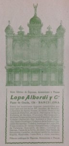 Gran fábrica de órganos, armoniums y pianos, Lope Alberdi, Paseo de Gracia, 126 de Barcelona. En Revista Mercurio, 1909