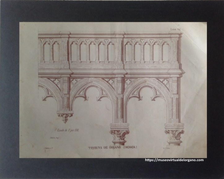 Tribuna de órgano (fachada), Lámina 64, Litrografo E. Batlle, Litografía J. Aleu; I. Monrós y Cía. Uguet, Juán Justo; Abeilhé, José, El carpintero moderno. Atlas, M. Solá-Sagalés Editor, Barcelona, 1890-1901