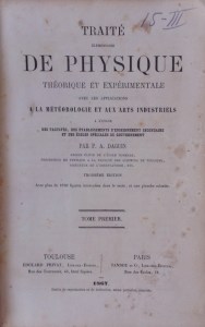 Daguin, P., Traité élémentaire de physique théorique et expérimentale avec les applications à la météorologie et aux arts industriels, E. Privat, Toulouse, 1867