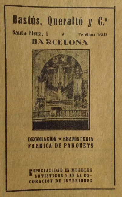 Órgano Basílica de Santa María de Mataró. Publicidad Bastús, Queraltó y Cía., fábrica de parquets, carpintería, ebanistería y escultura decorativa. Torrellas, A.; Pahissa, J., Diccionario de la música ilustrado, Central Catalana de Publicaciones, Barcelona, 1929