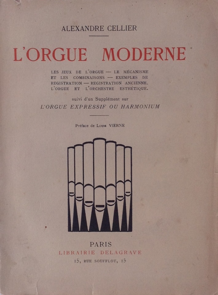 Cellier, A., L'orgue moderne, Delagrave, Paris, 1921