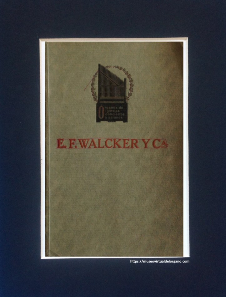 E. F. Walcker y Cie., de Ludwigsburg (Württemberg), Órganos de iglesias, conciertos y salones, Agustín Guarro, Barcelona, 1922