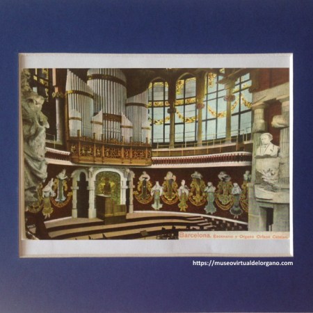 Escenario y Órgano del Orfeón Catalán. Editor Jaime Viñas, Barcelona. Louis Glaser Leipzig. Unión Postal Universal, ca. 1910