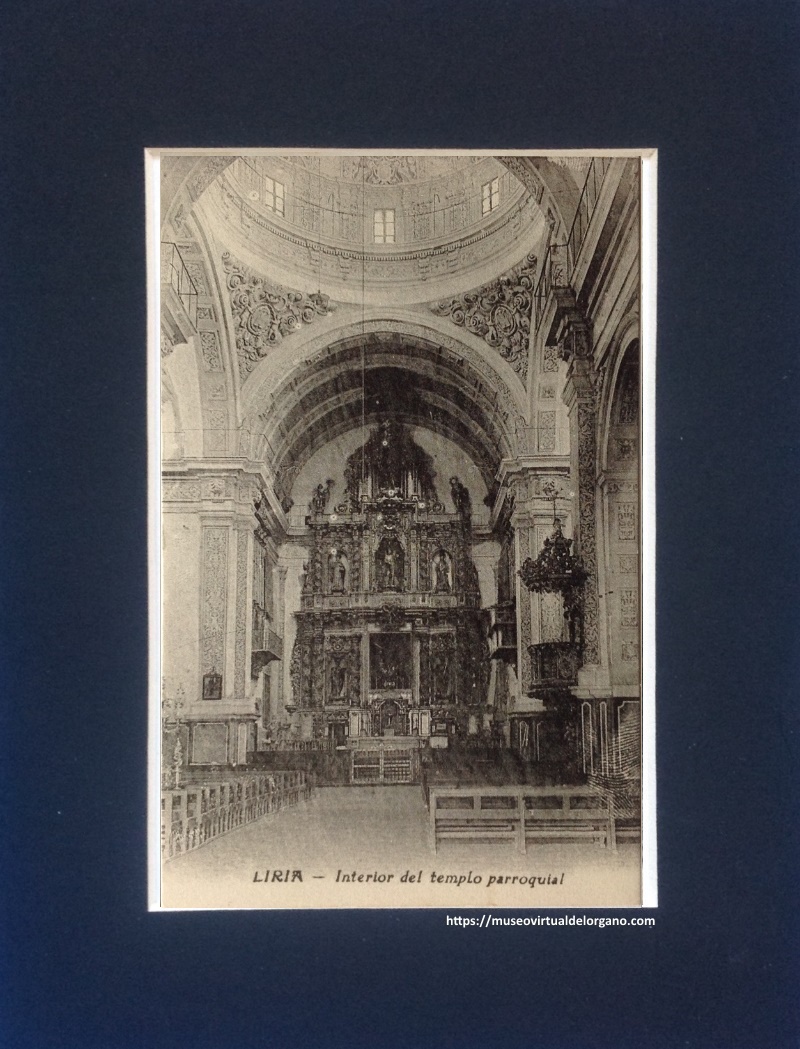 Órgano Joseph Gómez, Iglesia Arciprestal de la Asunción de Nuestra Señora , Liria – Interior del templo parroquial. Edición propiedad de Domingo Uriel Pascual, ca. 1925