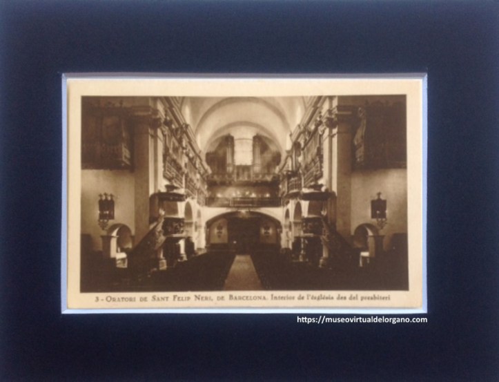 Órganos Pau Xuclà [al fondo] y Josep Pujol [situado en una tribuna a la derecha]. Oratori de Sant Felip Neri, de Barcelona. Clixé Artigues. Edición Huecograbado Mumbrú, Barcelona, ca. 1930.