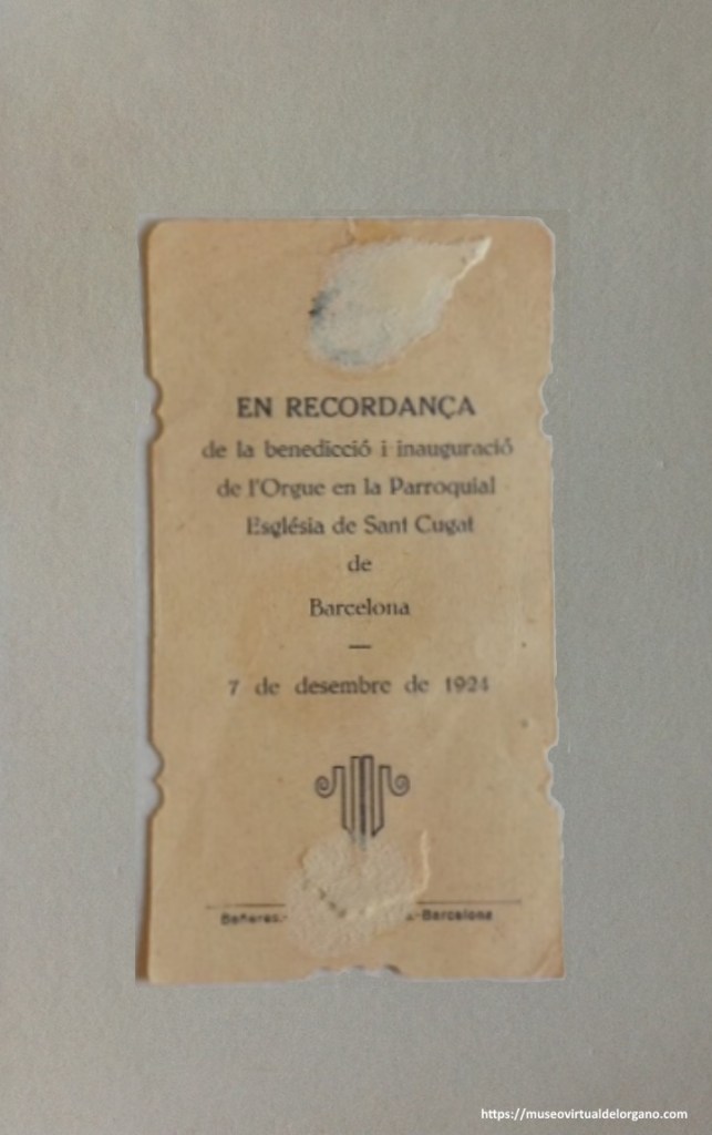 En Recordança de la benedicció i inauguració de l'Orgue en la Parroquial Església de Sant Cugat de Barcelona. 7 de desembre de 1924.