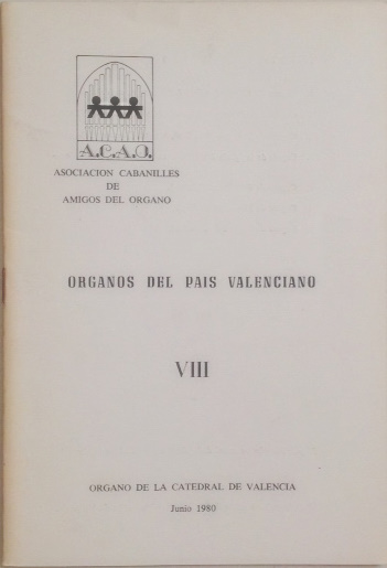 Sanchis Sivera, “Órgano de la Catedral de Valencia”, Órganos del País Valenciano, vol. VIII, Asociación Cabanilles de Amigos del Órgano (ACAO), 1980
