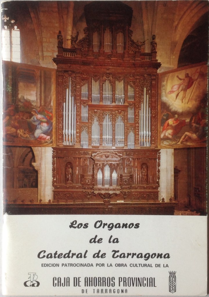 Ramón Vinyes, Salvador; Estudios Pastor Publicidad, Los órganos de la Catedral de Tarragona, Estudios Pastor Publicidad. Edición patrocinada por la obra cultural de la Caja de Ahorros Provincial de Tarragona, Tarragona, 1974