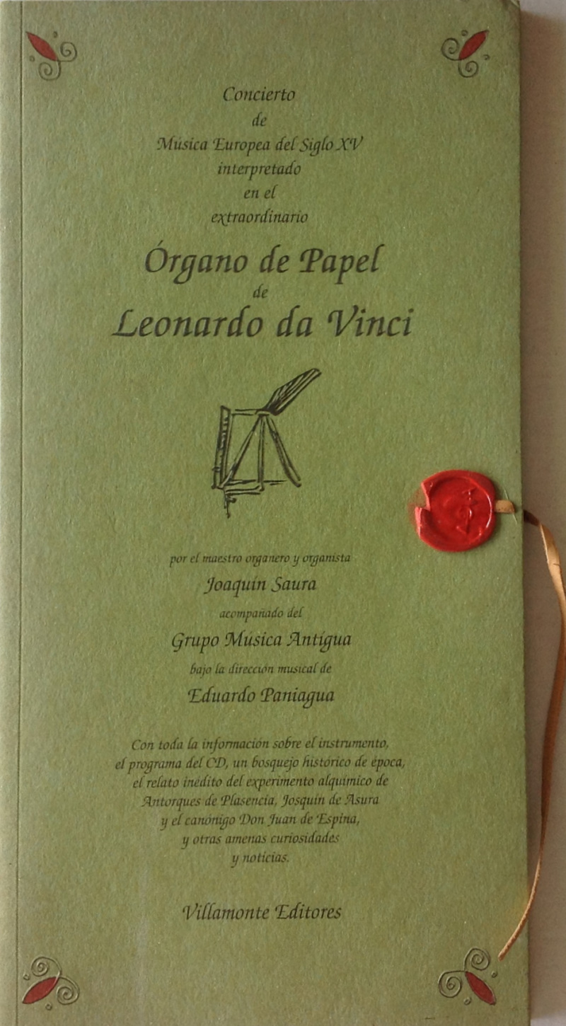 Concierto de Música Europea del Siglo XV interpretado en el extraordinario Órgano de Papel de Leonardo da Vinci. Paniagua, Eduardo ; Saura, Joaquín, Madrid : Villamonte Editores, 2000