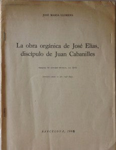 Llorens, J. M., “La obra orgánica de José Elías, discípulo de Juan Cabanilles”, Separata del Anuario Músical, vol. XVII, 1964, pp. 125-140.