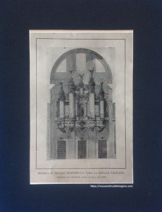 La Hormiga de Oro (ed.), “MODELO DE ÓRGANO MONUMENTAL PARA LA BASÍLICA VATICANA. PROYECTO DE ARISTIDES CAVAILLE-COLL, DE PARÍS”, La Exposición Vaticana Ilustrada, n.o 37, 1888, p. 294.