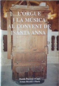 Payeras i Capó, Damià; Reynés i Florit, Arnau, L’orgue i la música al convent de Sant Anna, Ajuntament de Muro, 1997.