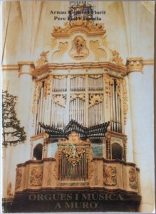Reynés i Florit, Arnau; Fiol i Tornila, Pere. Orgues i música a Muro, Ajuntament de Muro, Muro (Illes Balears), 1994.
